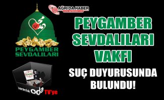 Peygamber Sevdalıları Vakfından ODA TV'ye Tepki ve Suç Duyurusu