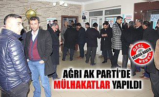 Ağrı AK Parti'de Mülakatlar Yapıldı