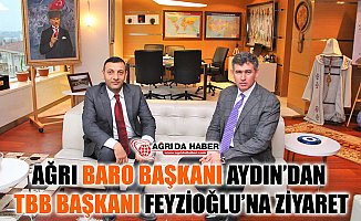 Ağrı Baro Başkanı Mehmet Salih Aydın'dan TBB Başkanı Feyzioğlu'na Ziyaret