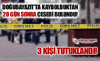 Ağrı'da 20 Gün Sonra Cesedi Bulunan Adamın Olayında 3 Tutuklama