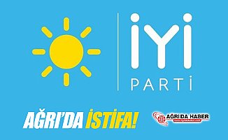 İYİ Parti Ağrı'da İstifa!