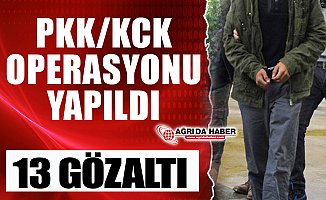 Ağrı'da PKK/KCK operasyonu 13 Gözaltı