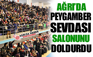 Peygamber Sevdalıları Ağrı'da Spor Salonunu doldurdu