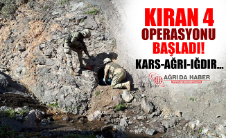 Kıran 4 Operasyonu Başladı! Ağrı Kars Iğdır Üçgeni Kuruldu!