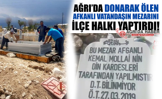 Taşlıçay'da Donarak Ölen Afgan Adamın Mezarını İlçe Halkı Yaptırdı!