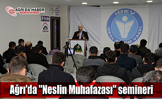 Ağrı'da "Neslin Muhafazası" semineri