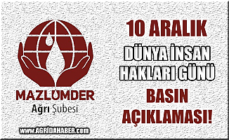 Mazlumder Ağrı Şubesi 10 Aralık Dünya İnsan Hakları Günü Mesajı