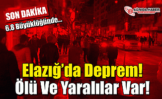 Elazığ'da 6.8 Büyüklüğünde Deprem! Ölü ve Yaralılar Var!