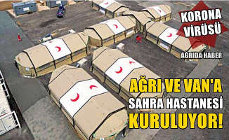 Ağrı ve Van'a Sahra Hastaneleri Ulaştırıldı