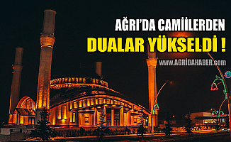 Ağrı'da camiler yatsı ezanının ardından dualar yükseldi