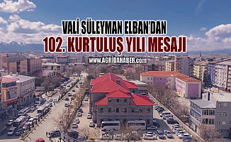 Vali Elban’ın Ağrı'nın 102’nci Kurtuluş Yıldönümü Mesajı