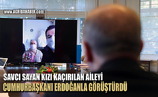 Erdoğan Savcı Sayan Aracılığıyla Kızları Kaçırılan Ağrılı Aileyle Görüştü