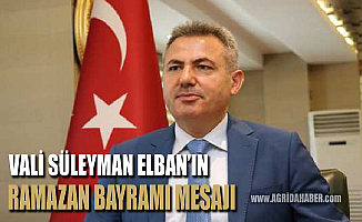 Vali süleyman Elban’ın Ramazan Bayramı Mesajı
