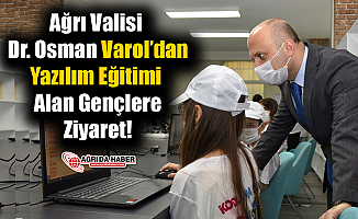 Ağrı Valisi Dr. Osman Varol'dan Yazılım Eğitimi Alan Gençlere Ziyaret