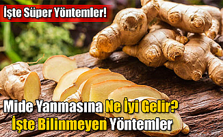 Mide Yanmasına Ne İyi Gelir? İşte Bilinmeyen Yöntemler