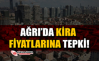 Ağrı'da Yapılan Kira Zamlarına Vatandaş Tepkili