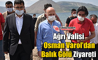 Ağrı Valisi Osman Varol'dan Balık Gölü Ziyareti