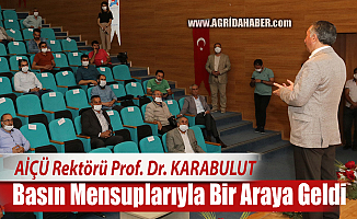 AİÇÜ Rektörü Prof. Dr. Abdulhalik KARABULUT Basın Mensuplarıyla Bir Araya Geldi