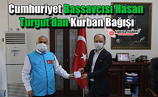 Cumhuriyet Başsavcısı Hasan Turgut’dan Kurban Bağışı