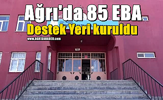 Ağrı'da 85 EBA Destek Yeri kuruldu