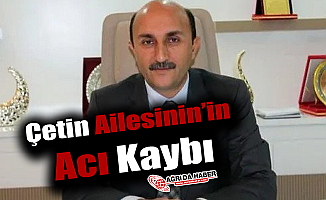 Çetin Ailesinin’in Acı Kaybı