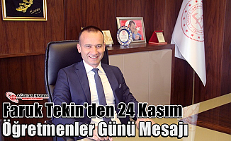 Faruk Tekin'den 24 Kasım Öğretmenler Günü Mesajı