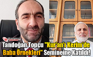 Tandoğan Topçu "Kur'an'ı Kerim'de Baba Örnekleri" Semineine Katıldı!