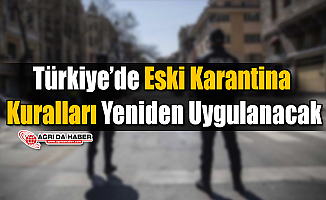 Türkiye'de Eski Karantina Kuralları Yeniden Uygulanacak