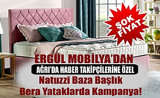 Ağrı Ergül Mobilya'dan Baza Başlıkta Kampanya