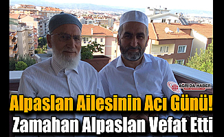 Alpaslan Ailesinin Acı Kaybı! Zamahan Alpaslan Vefat Etti