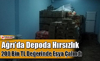 Ağrı'da Depoda 200 Bin TL Değerinde Malzeme Çalındı