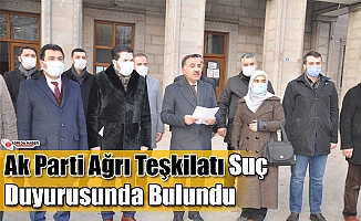 Ak Parti Ağrı Teşkilatı Suç Duyurusunda Bulundu