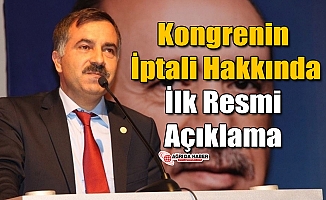 Ak Parti İl Kongresi İptali Hakkında İlk Resmi Açıklama