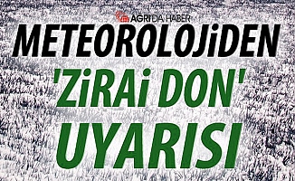 Ağrı dahil 5 ile zirai don uyarısı!