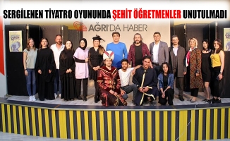 Ağrı'da Tiyatro Topluluğu Tarafından Sergilenen Gösteride Şehit Öğretmenler Unutulmadı!