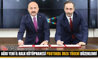 Ağrı Yeni İl Halk Kütüphanesi Protokol İmza Töreni Gerçekleştirildi