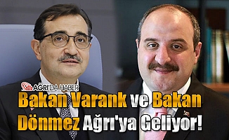 Bakan Varank ve Dönmez Ağrı'ya Geliyor!