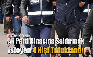 Patnos Ak Parti İlçe Binasına Saldırı Yapmak İsteyen 4 Kişi Yakalandı!