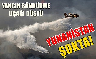 Söndürme Uçağı Düştü, Yunanistan Şokta!