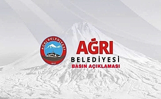 Ağrı Belediyesi'nden Basın Açıklaması