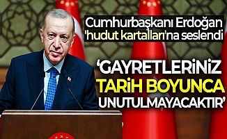 Başkan Erdoğan 'hudut kartalları'na seslendi