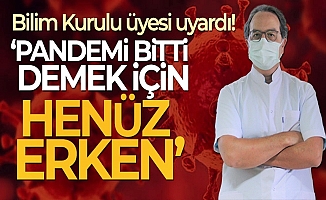 Pandemi Bitmedi! Prof. Dr. Alper Şener: 'Pandemi bitti demek için henüz erken'