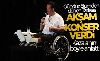 Ölümden dönen İbrahim Tatlıses, akşam sahneye çıkıp konser verdi