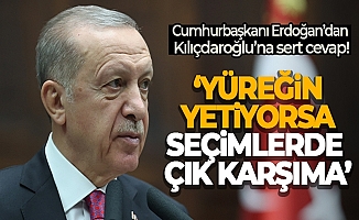 Cumhurbaşkanı Erdoğan'dan Kılıçdaroğlu'na Hodri meydan!
