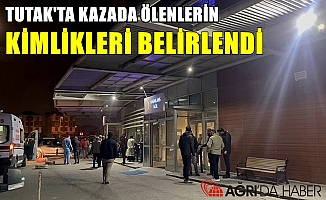 Tutak'ta trafik kazasında hayatını kaybeden kimlikleri belirlendi