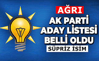 Ağrı'da AK Parti milletvekili aday listesi