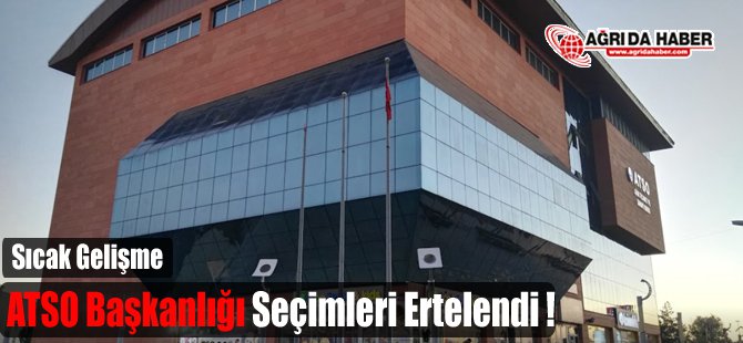 ATSO Başkanlığı Seçimleri Ertelendi!