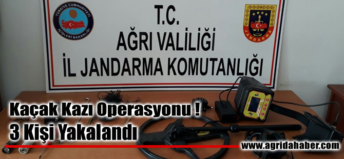 Ağrı'da Dedektörle Kaçak Kazı yapan 3 kişi yakalandı
