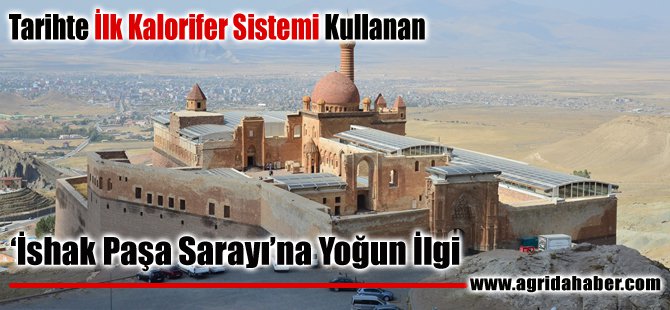 Tarihte İlk Kalorifer Sistemi Kullanılan İshak Paşa Sarayına Yoğun İlgi