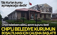 CHP'li belediye süresi dolan Kur'an kursunun boşaltılması için çalışma başlattı